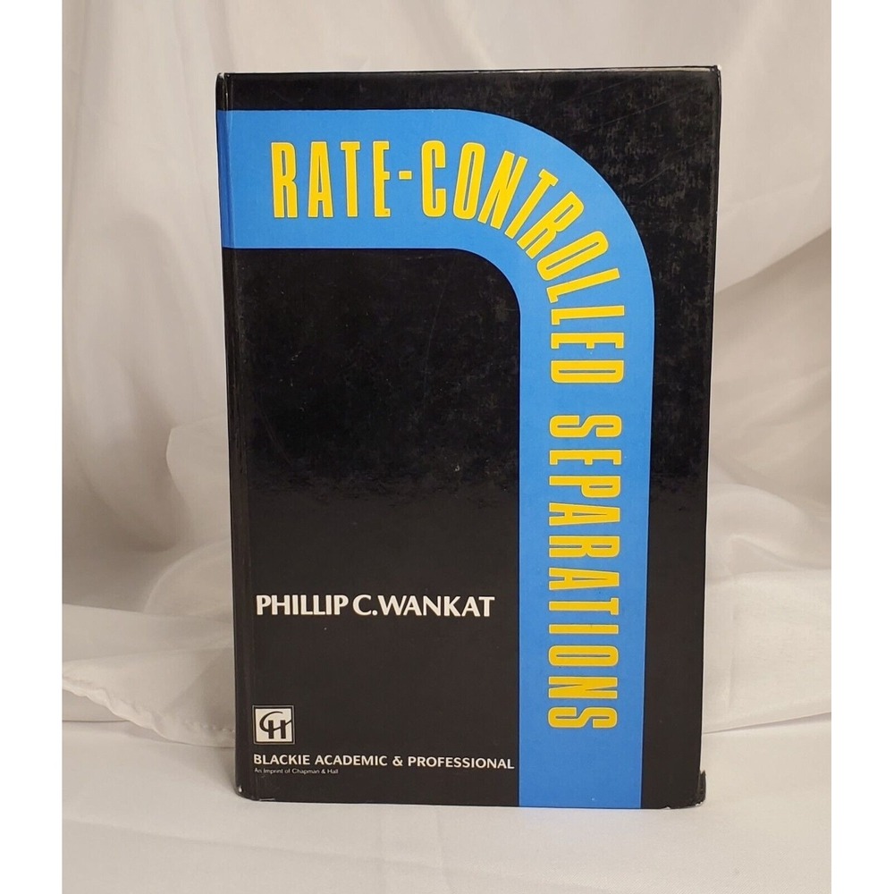 Rate-Controlled Separations, Philip C. Wankat Hardcover Preowned